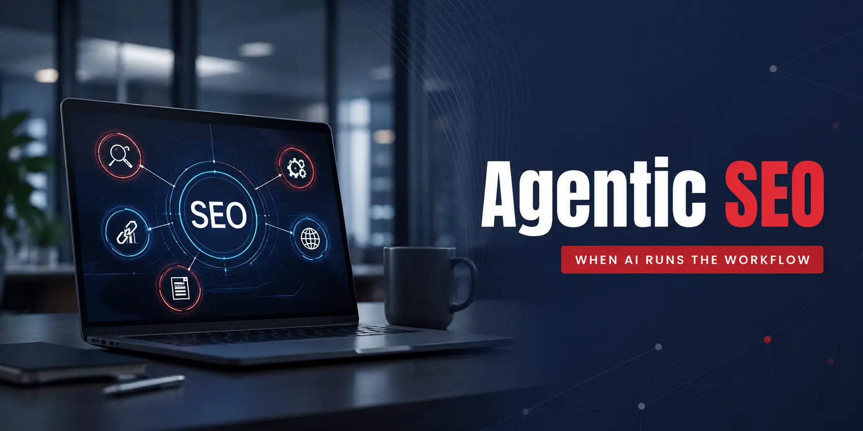 Agentic SEO workflow powered by AI